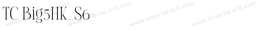 TC Big5HK_S6字体转换